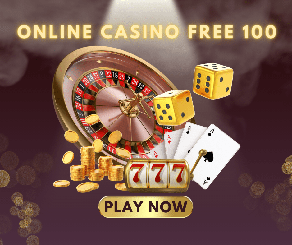 Online Casino Free 100